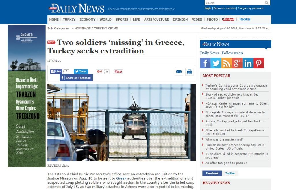 Η ΑΚΥΡΩΣΗ ΤΩΝ ΔΙΠΛΩΜΑΤΙΚΩΝ ΔΙΑΒΑΤΗΡΙΩΝ ΤΟΥΣ ΙΣΟΔΥΝΑΜΕΙ ΜΕ ΑΡΣΗ ΤΗΣ ΔΙΠΛΩΜΑΤΙΚΗΣ ΙΔΙΟΤΗΤΑΣ ΚΑΙ ΠΡΟΣΤΑΣΙΑΣ Σε διπλωματικό επεισόδιο μεταξύ Ελλάδας και Τουρκίας απειλεί να εξελιχθεί η περίεργη εξαφάνιση δύο στρατιωτικών ακολούθων της Τουρκικής πρεσβείας στην Αθήνα, που τα τελευταία 24ωρα είναι άφαντοι μαζί με τις οικογένειές τους. Συγκεκριμένα, σύμφωνα με την τουρκική εφημερίδα Hurriyet, από την χώρα μας εξαφανίστηκε μαζί με την οικογένειά του ο ναυτικός ακόλουθος Χαλίς Τουντς  ενώ αγνοείται και ο επικεφαλής της στρατιωτικής αποστολής στην Αθήνα συνταγματάρχης Ιλχάν Γιασιτλί. Όπως τονίζει η εφημερίδα, το ελληνικό υπουργείο Εξωτερικών ακύρωσε τις διαπιστεύσεις των δύο στρατιωτών στις 7 Αυγούστου μετά από σχετικό αίτημα από το τουρκικό υπουργείο Εξωτερικών. Η ακύρωση των διπλωματικών διαβατηρίων τους ισοδυναμεί με άρση της διπλωματικής ιδιότητας και προστασίας.  «Η τύχη τους αγνοείται καθώς οι δύο ακόλουθοι δεν συμμετείχαν σε τελετή παράδοσης του ΝΑΤΟ στις 29 Ιουλίου στη ναυτική βάση της Σαλαμίνας, κοντά στην ελληνική πρωτεύουσα» αναφέρει χαρακτηριστικά η Hurriyet, που αναδημοσιεύει ανεπιβεβαίωτες πληροφορίες ότι οι δύο Τούρκοι δεν βρίσκονται πλέον στην Ελλάδα αλλά έχουν διαφύγει πιθανότατα ακτοπλοϊκώς στην Ιταλία. Αξίζει να σημειωθεί, πάντως, ότι οι τουρκικές αρχές ζητούν από την Ελλάδα την έκδοσή τους στην γειτονική χώρα μαζί με τους οκτώ πραξικοπηματίες που έφτασαν με ελικόπτερο στην Αλεξανδρούπολη στις 16 Ιουλίου. Ωστόσο, μέχρι στιγμής δεν προκύπτει ότι οι δύο «αγνοούμενοι» στρατιωτικοί έχουν καταθέσει αίτηση πολιτικού ασύλου. Στο μεταξύ, σύμφωνα με το ίδιο δημοσίευμα, το γραφείο του Γενικού Εισαγγελέα  της Κωνσταντινούπολης απέστειλε χθες στο ελληνικό Υπουργείο Δικαιοσύνης νέο αίτημα προς τις αρχές σχετικά με την έκδοση των οκτώ ύποπτων στρατιωτών που ζήτησαν άσυλο στη χώρα μας μετά την αποτυχημένη απόπειρα πραξικοπήματος της 15ης Ιουλίου. Το σχετικό έγγραφο σημειώνει, επίσης, ότι οι ύποπτοι αντιμετωπίζουν ποινές φυλάκισης που κυμαίνονται από πέντε χρόνια έως και ισόβια κάθειρξη για τα βαριά κακουργήματα  που του